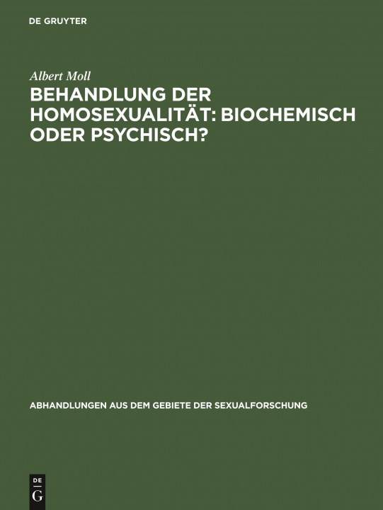 Carte Behandlung Der Homosexualitat: Biochemisch Oder Psychisch? 
