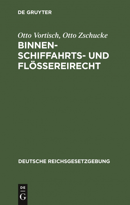 Kniha Binnenschiffahrts- Und Floessereirecht Otto Zschucke
