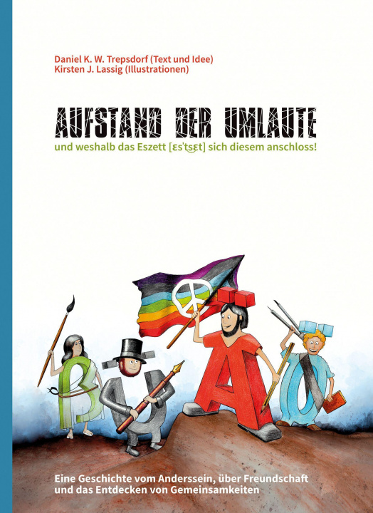 Βιβλίο "Aufstand der Umlaute" und weshalb das Eszett sich diesem anschloss Kirsten J. Lassig