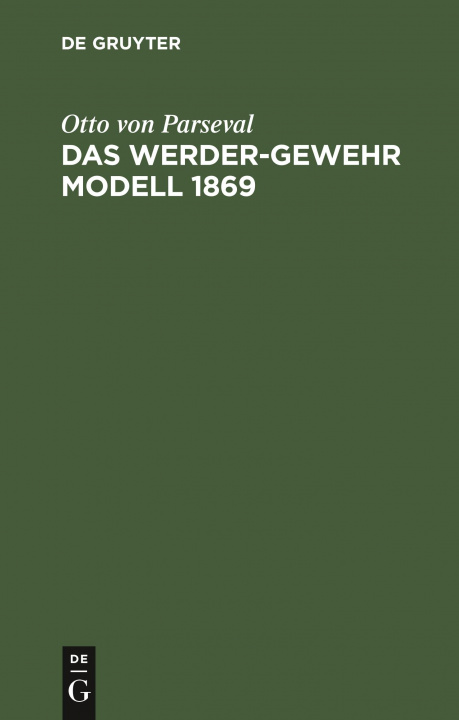 Kniha Das Werder-Gewehr Modell 1869 
