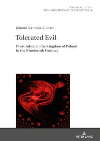Knjiga Tolerated Evil Jolanta Sikorska-Kulesza