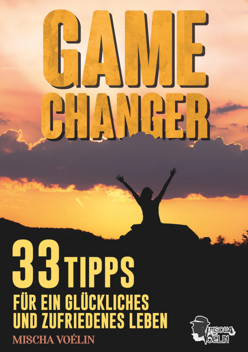 Knjiga Game Changer Mischa Voélin
