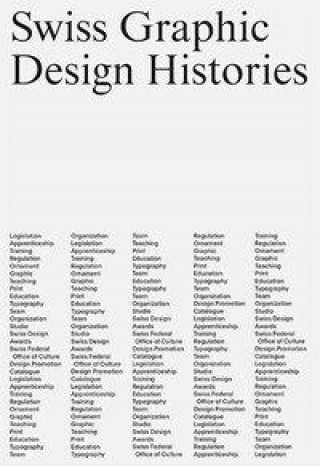 Kniha Swiss Graphic Design Histories 