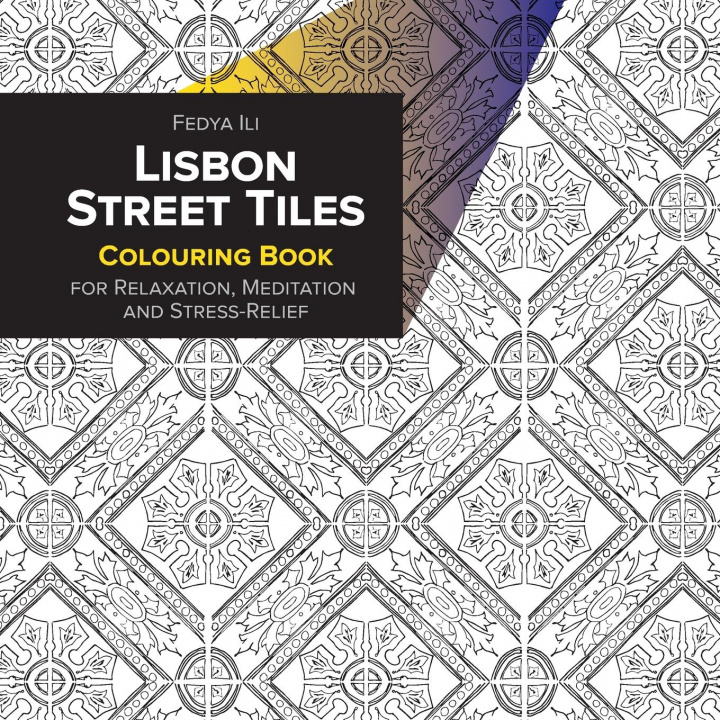 Книга Lisbon Street Tiles Coloring Book for Relaxation, Meditation and Stress-Relief 