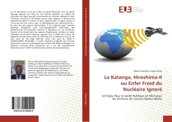 Buch Le Katanga, Hiroshima-II ou Enfer Froid du Nucléaire Ignoré 