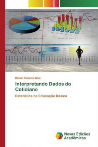 Kniha Interpretando Dados do Cotidiano Rafael Teixeira Silva