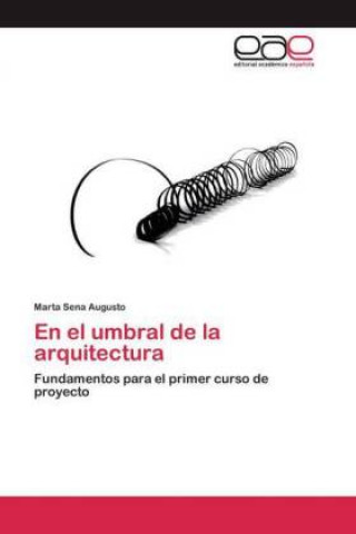 Knjiga el umbral de la arquitectura Marta Sena Augusto