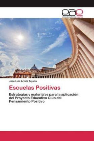Knjiga Escuelas Positivas Jose Luis Arista Tejada