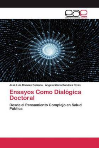 Knjiga Ensayos Como Dialogica Doctoral Ángela Maria Bandres Rivas