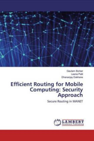 Knjiga Efficient Routing for Mobile Computing Leena Patil