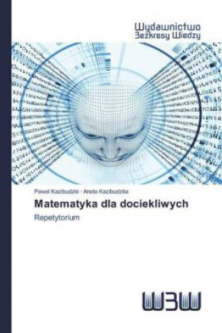 Kniha Matematyka dla dociekliwych Aneta Kazibudzka