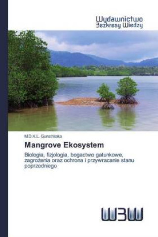 Boek Mangrove Ekosystem M.D.K.L. Gunathilaka