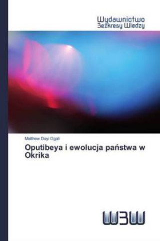 Kniha Oputibeya i ewolucja pa&#324;stwa w Okrika 