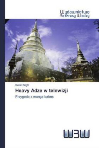 Könyv Heavy Adze w telewizji 