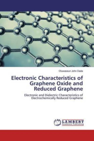 Könyv Electronic Characteristics of Graphene Oxide and Reduced Graphene 