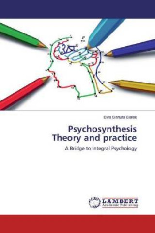 Carte Psychosynthesis Theory and practice 