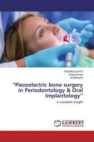 Könyv ?Piezoelectric bone surgery in Periodontology & Oral Implantology? Shanta Shree