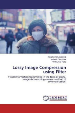 Knjiga Lossy Image Compression using Filter Mahesh Dembrani