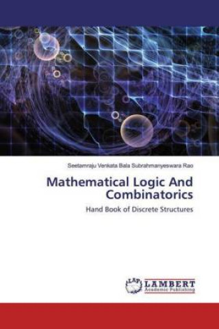 Knjiga Mathematical Logic And Combinatorics Seeta Venkata Bala Subrahmanyeswara Rao