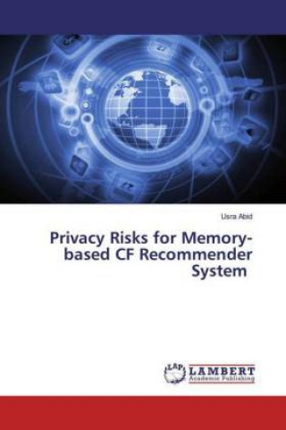 Knjiga Privacy Risks for Memory-based CF Recommender System Usra Abid