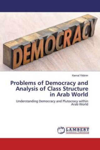 Książka Problems of Democracy and Analysis of Class Structure in Arab World 