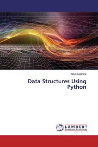 Könyv Data Structures Using Python Atluri Lakshmi