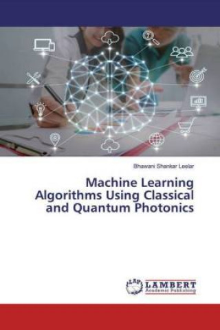 Book Machine Learning Algorithms Using Classical and Quantum Photonics 