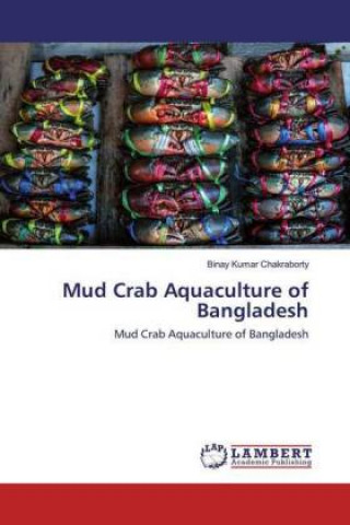 Kniha Mud Crab Aquaculture of Bangladesh 