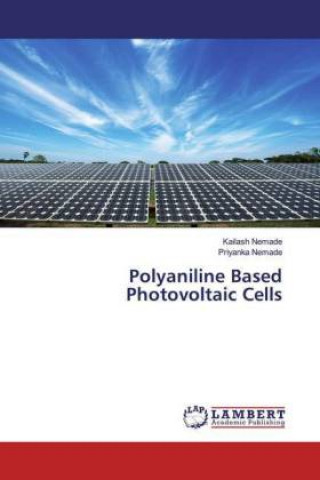 Książka Polyaniline Based Photovoltaic Cells Priyanka Nemade