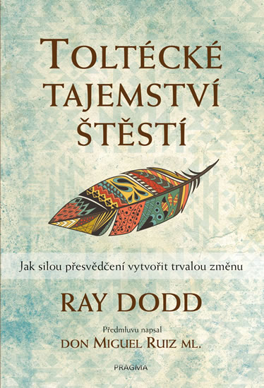 Kniha Toltécké tajemství štěstí Ray Dodd