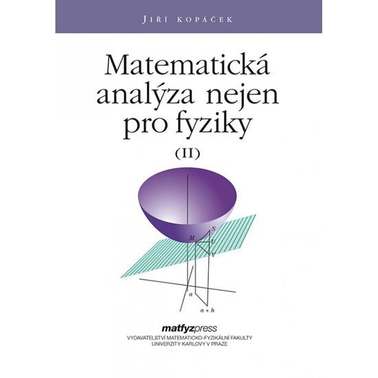 Book Matematická analýza nejen pro fyziky II. Jiŕí Kopáček