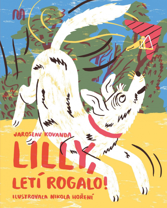 Knjiga Lilly, letí rogalo! Jaroslav Kovanda