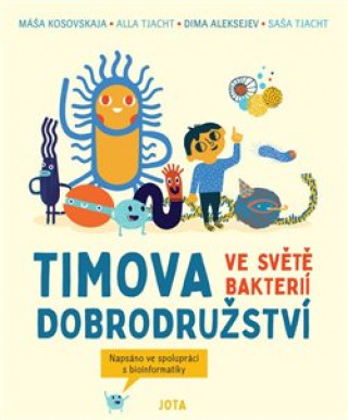Kniha Timova dobrodružství ve světě bakterií Dima Alekseev
