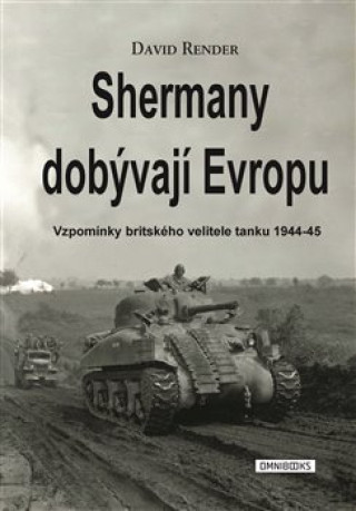 Knjiga Shermany dobývají Evropu David Render