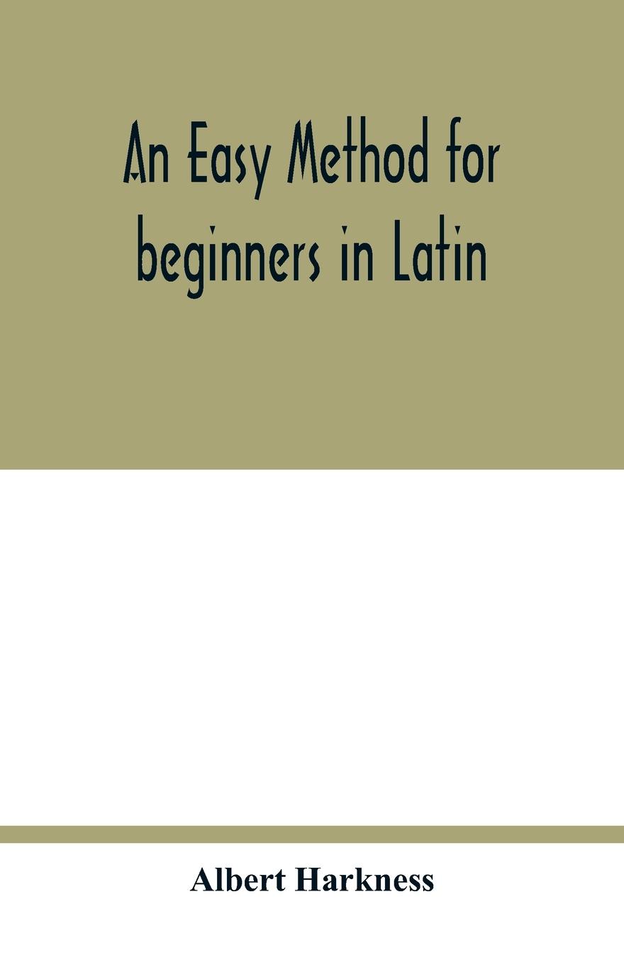Boek easy method for beginners in Latin Albert Harkness