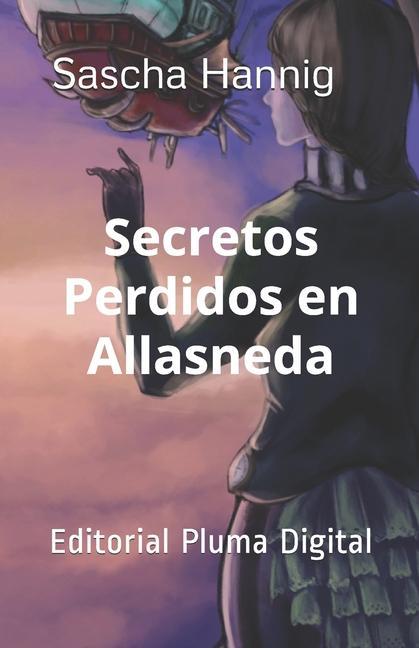 Kniha Secretos Perdidos en Allasneda: La gran aventura de Tamara Salomé 