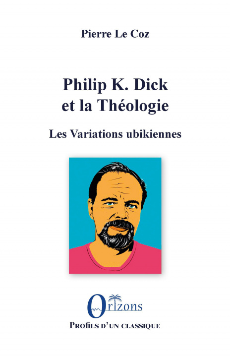 Kniha Philip K. Dick et la Théologie 