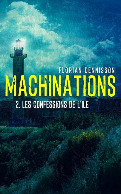 Книга Machinations: Épisode 2: Les confessions de l'île Chambre Noire