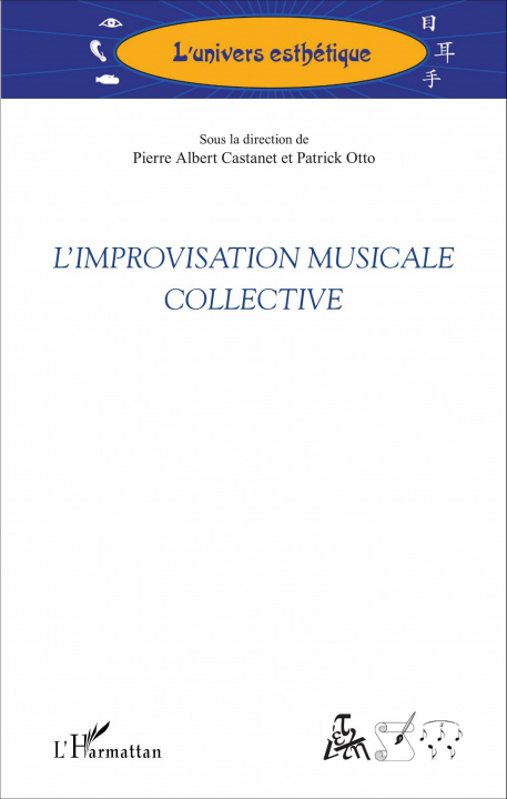 Könyv L'improvisation musicale collective Pierre Albert Castanet