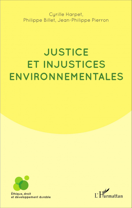 Kniha Justice et injustices environnementales Cyrille Harpet