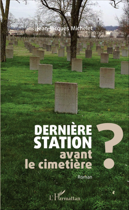 Kniha Derni?re station avant le cimeti?re ? 