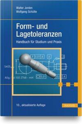 Könyv Form- und Lagetoleranzen Wolfgang Schütte
