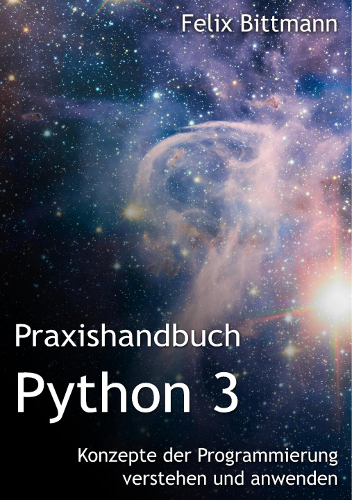 Knjiga Praxishandbuch Python 3 Felix Bittmann