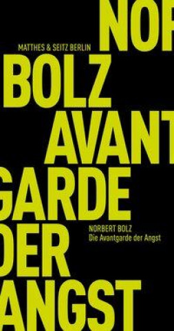 Buch Die Avantgarde der Angst Norbert Bolz