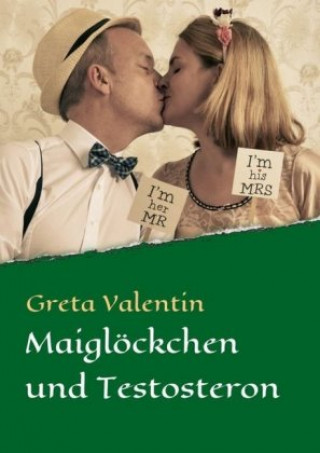 Knjiga Maiglöckchen und Testosteron Greta Valentin