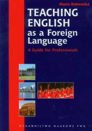 Kniha Teaching English as a Foreign Language Dakowska Maria
