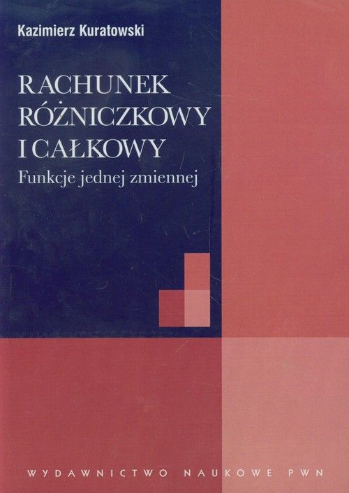 Book Rachunek różniczkowy i całkowy Kuratowski Kazimierz