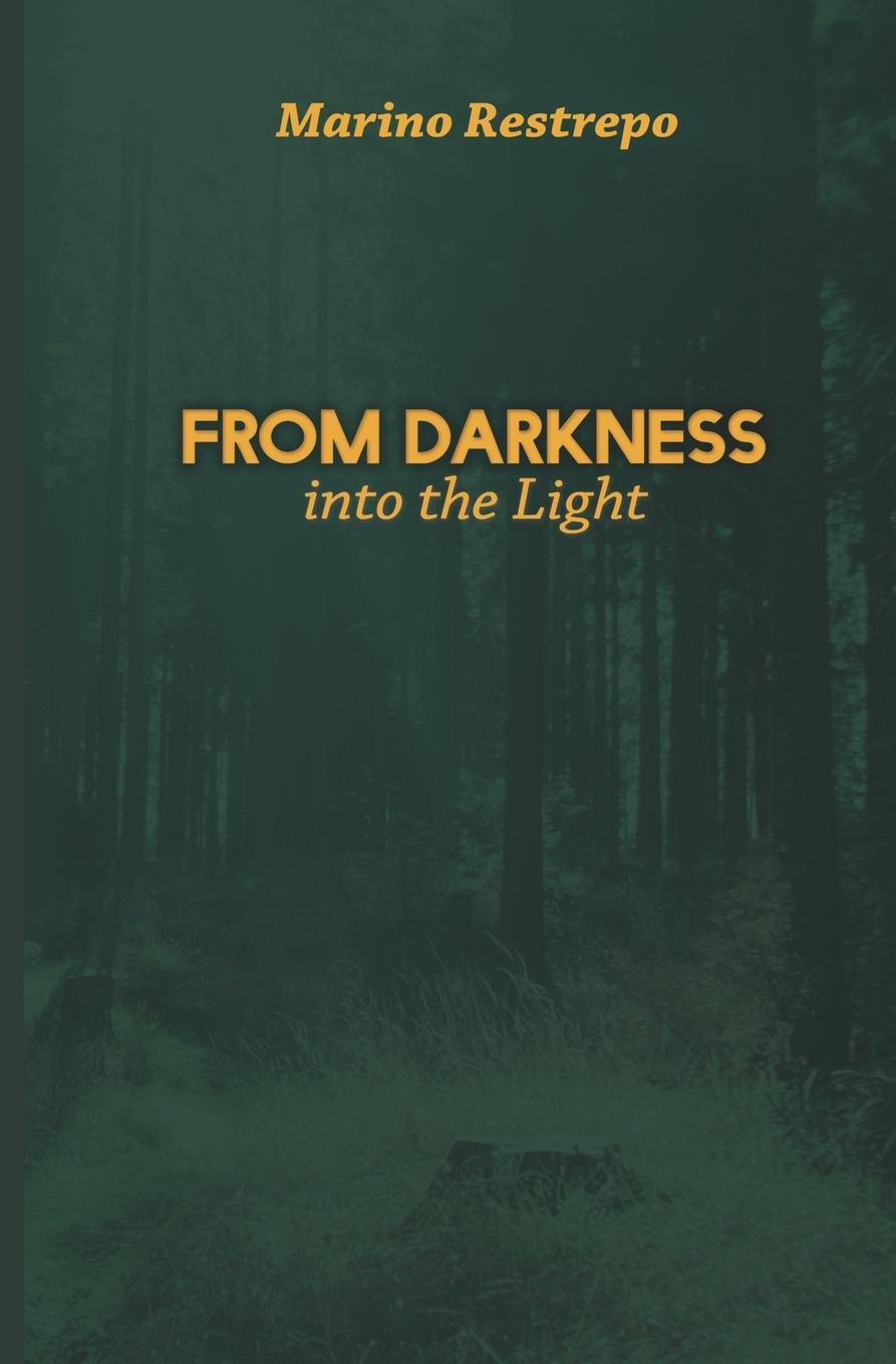 Книга From Darkness Into the Light 