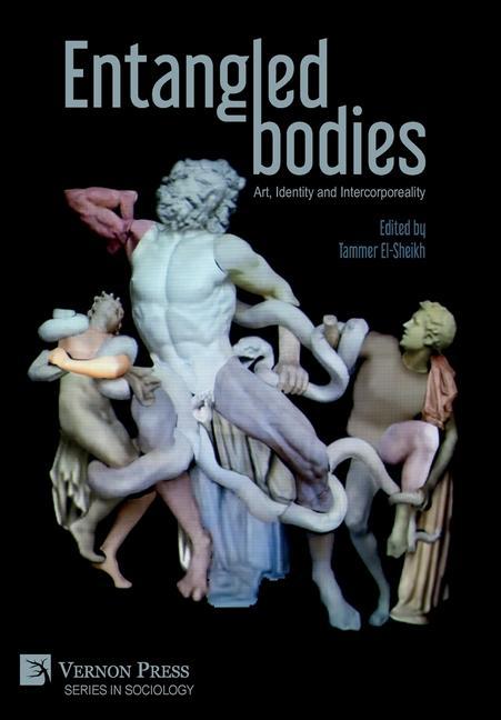 Knjiga Entangled Bodies: Art, Identity and Intercorporeality Tammer El-Sheikh