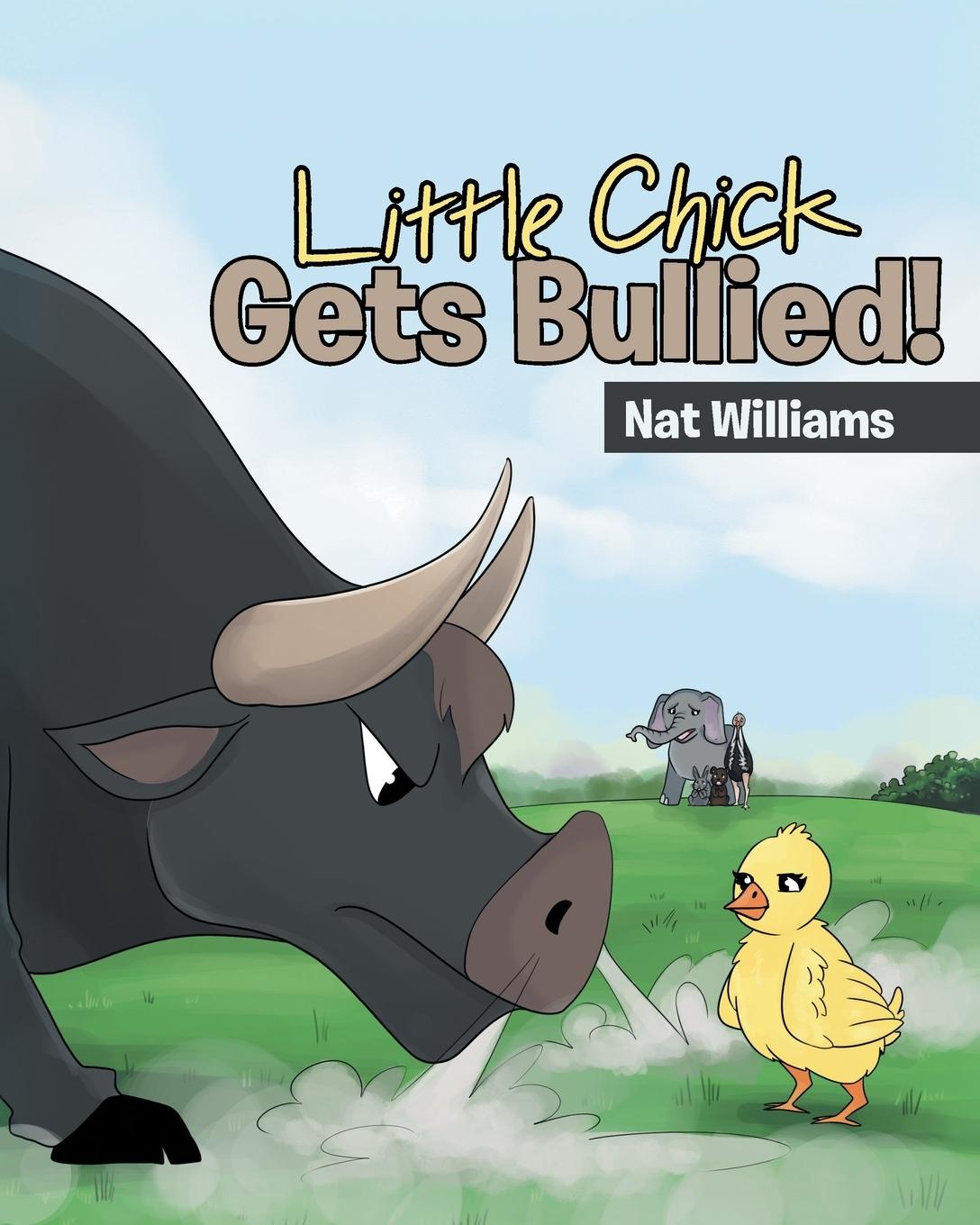 Knjiga Little Chick Gets Bullied! Nat Williams